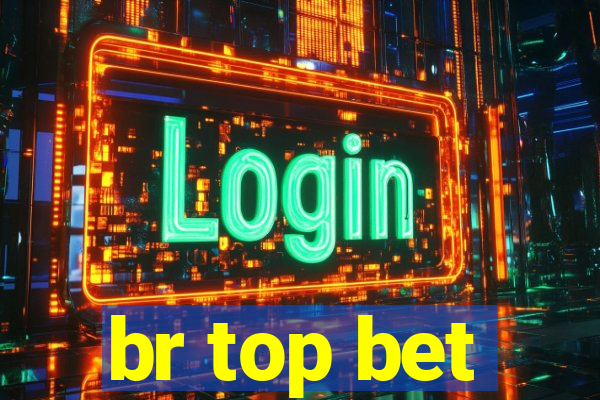 br top bet